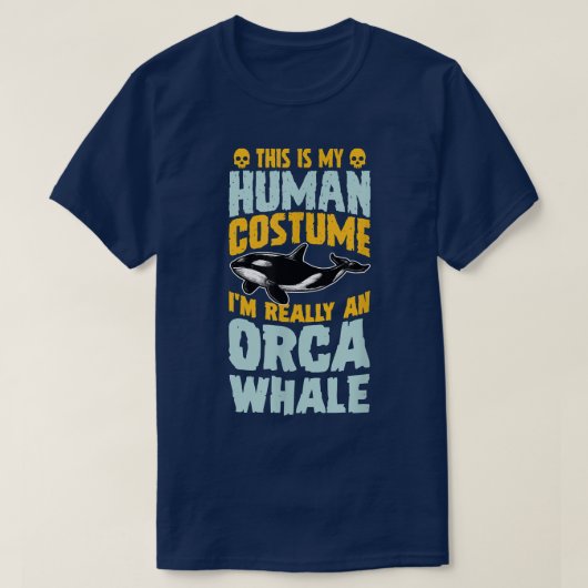 これは私の人間の衣装で私は本当にOrca Whale Hである Tシャツ (デザイン正面)