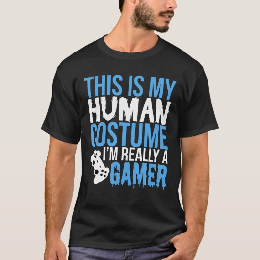これは私の人間の衣装は本当にゲーマーである – Hallowee Tシャツ (正面)