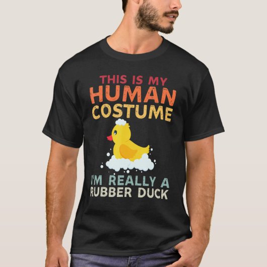 これは私の人間の衣装は本当にゴムのアヒルH Tシャツ (正面)