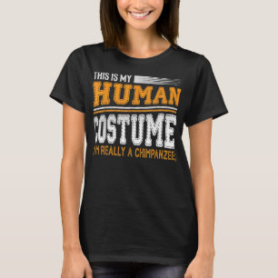 これは私の人間の衣装は本当にチンパンジー風だ Tシャツ