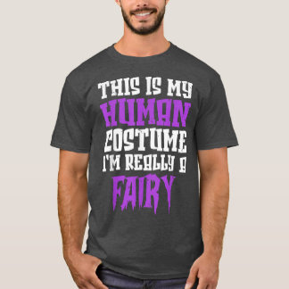 これは私の人間の衣装は本当に妖精おもしろいH Tシャツ