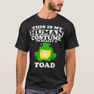 これは私の人間の衣装、本当にヒキガエルです Tシャツ