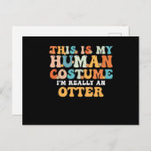 これは私の人間コスチュームだ、本当はオッターニャ シーズンポストカード (正面/裏面)