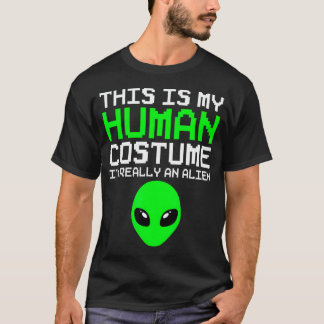 これは私の人間コスプレ 私は本当にエイリアン 面白い Tシャツ