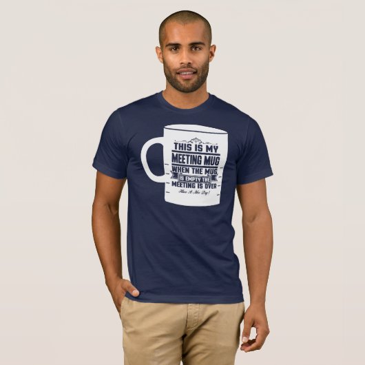 これは私の会議マグおもしろいの同僚だ Tシャツ (正面フル)