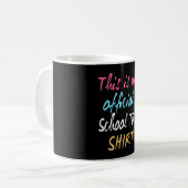 これは私の公式通学用シャツだ コーヒーマグカップ (正面左)