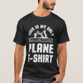 これは私の唯一の飛行機Tシャツの木工細工 Tシャツ (正面)