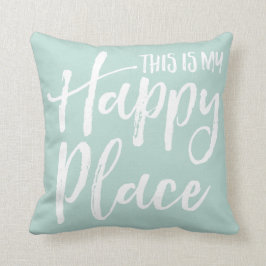 これは私の幸せな場所のティール（緑がかった色）です クッション