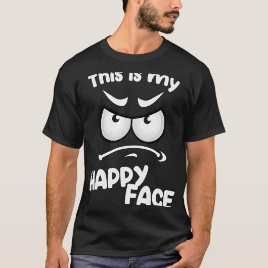 これは私の幸せな顔皮肉だ Tシャツ (正面)