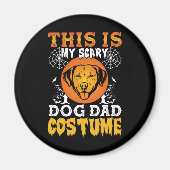 これは私の怖い犬のパパの衣装 マグネット (正面)