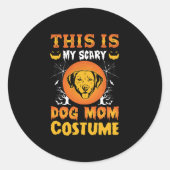 これは私の怖い犬のママの衣装だ ラウンドシール (正面)