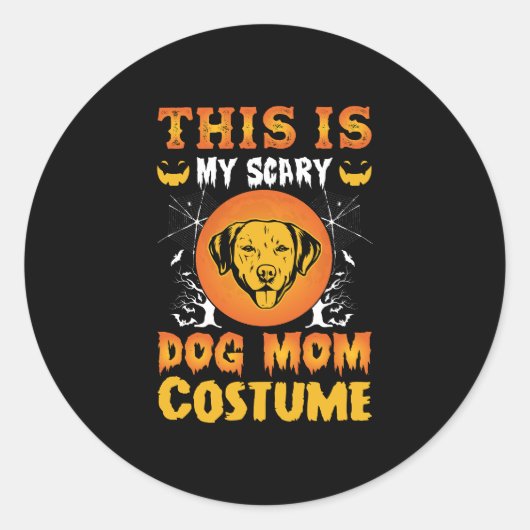 これは私の怖い犬のママの衣装だ ラウンドシール (正面)