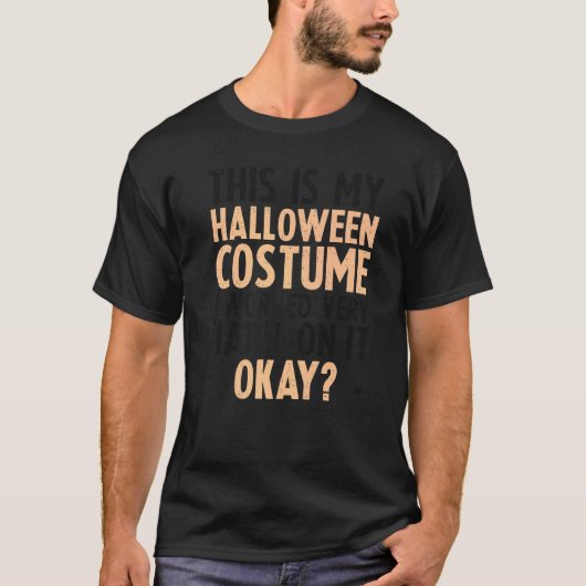 これは私の怠惰なハロウィーンの衣装で私は非常にハに働いた Tシャツ (正面)
