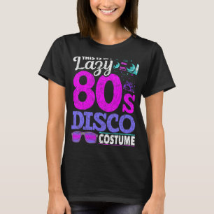これは私の怠惰な80年代ディスコのコスチュームパーティー音楽Eigである Tシャツ