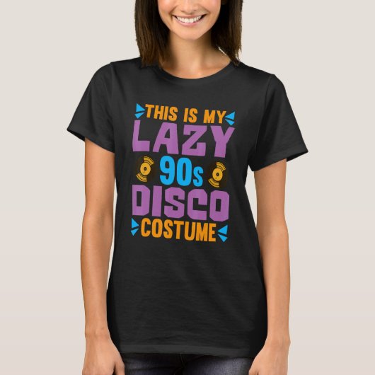これは私の怠惰な90年代ディスコの衣装1990年代のパーティーニン Tシャツ (正面)