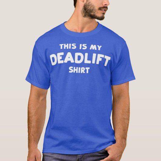 これは私の持ち上げシャツおもしろいだ Tシャツ (正面)