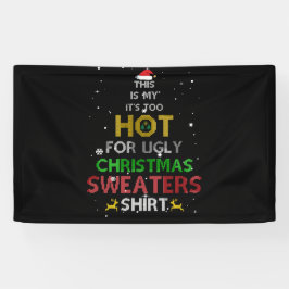 これは私の暑すぎる醜いクリスマスセーターだ 横断幕