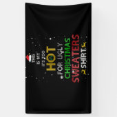 これは私の暑すぎる醜いクリスマスセーターだ 横断幕 (縦)