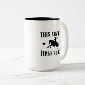 これは私の最初のロデオじゃない! ツートーンマグカップ (正面右)