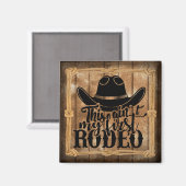 これは私の最初のロデオ引用文ではない マグネット (正面/裏面)