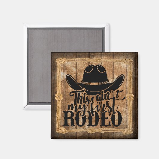 これは私の最初のロデオ引用文ではない マグネット (正面/裏面)