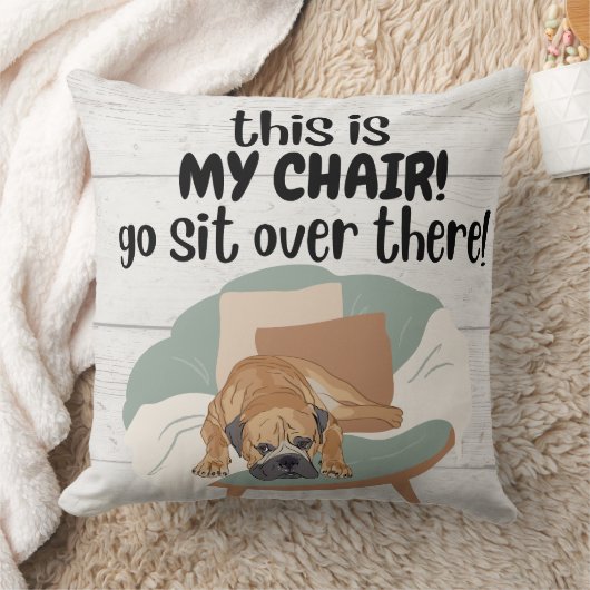 これは私の椅子 – 犬のおもしろい枕 クッション (ブランケット)
