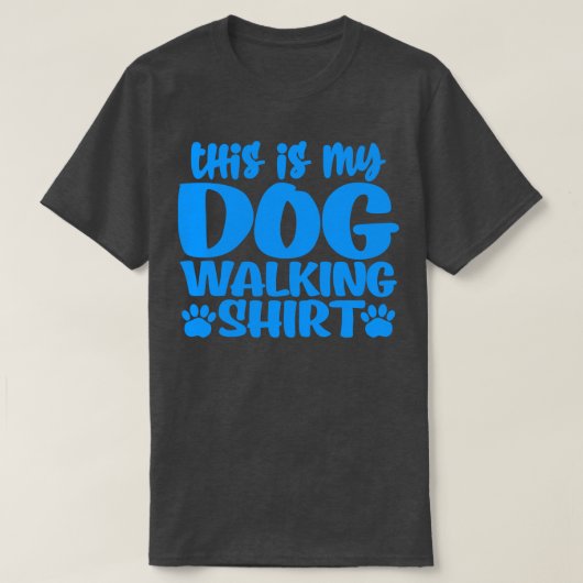これは私の犬の歩くシャツだ Tシャツ (デザイン正面)