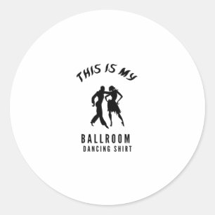 これは私の社交ダンス踊りシャツだ ラウンドシール