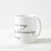 これは私の結婚式の計画のマグのコーヒー・マグです コーヒーマグカップ (正面右)