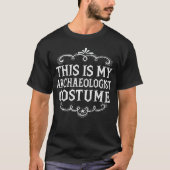 これは私の考古学者の衣装の怠惰なハロウィーン Tシャツ (正面)