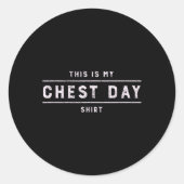 これは私の胸の日シャツおもしろいトレーニングジムボディー ラウンドシール (正面)