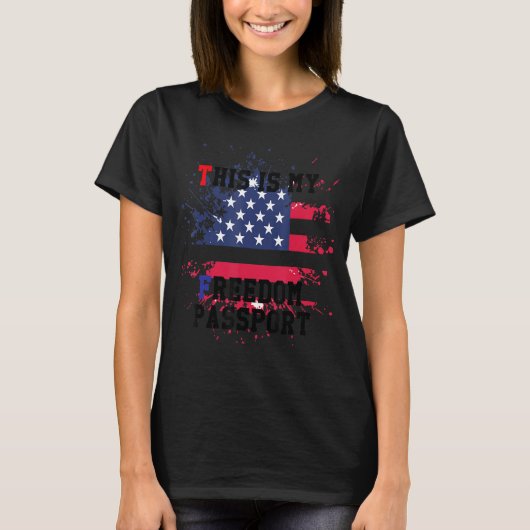 これは私の自由パスポートだ Tシャツ (正面)