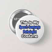 これは私の言語病理医の衣装だ 缶バッジ (正面&裏面)