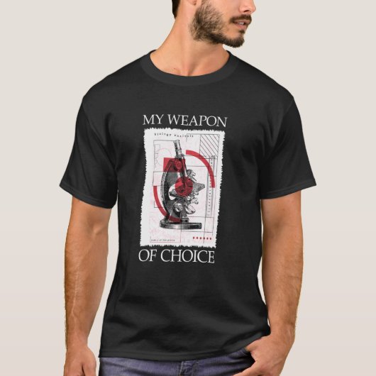 これは私の選択装置顕微鏡の武器だ Tシャツ (正面)