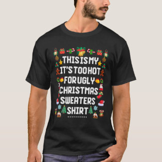 これは私の醜いクリスマスには暑すぎる Tシャツ