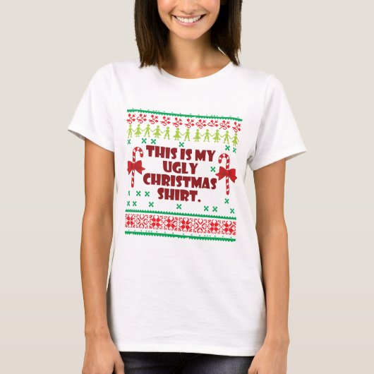 これは私の醜いクリスマスのワイシャツです Tシャツ (正面)