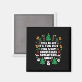 これは私の醜いクリスマスセーターには暑すぎる マグネット (正面/裏面)
