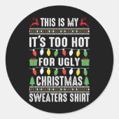 これは私の醜いクリスマスセーターには暑すぎる ラウンドシール (正面)