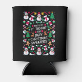 これは私の醜いクリスマスセーターには暑すぎる 缶クーラー (正面)