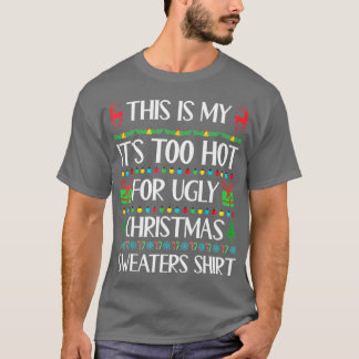 これは私の醜いクリスマスセーターには暑すぎる Tシャツ