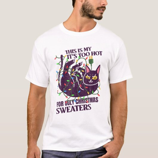 これは私の醜いクリスマスセーターには暑すぎる Tシャツ (正面)