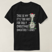 これは私の醜いクリスマスセーターには暑すぎる Tシャツ (デザイン正面)