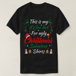これは私の醜いクリスマスセーターには暑すぎる Tシャツ