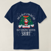 これは私の醜いクリスマスセーターには暑すぎる Tシャツ (デザイン正面)