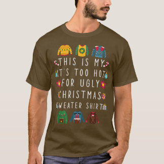 これは私の醜いクリスマスセーターには暑すぎる Tシャツ