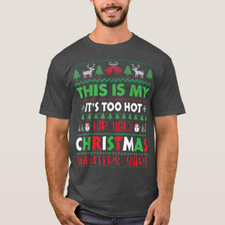 これは私の醜いクリスマスセーターには暑すぎる Tシャツ