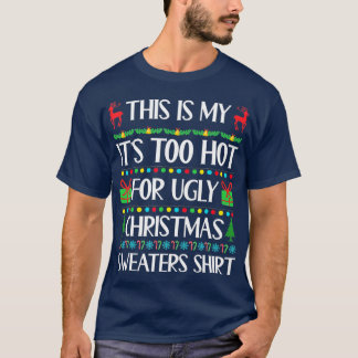 これは私の醜いクリスマスセーターには暑すぎる Tシャツ