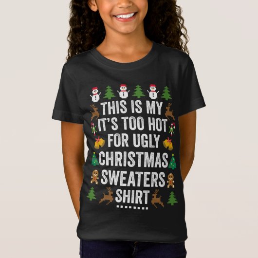 これは私の醜いクリスマスセーターには暑すぎる Tシャツ (正面)