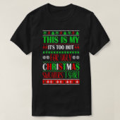 これは私の醜いクリスマスセーターには暑すぎる Tシャツ (デザイン正面)