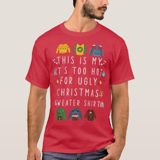これは私の醜いクリスマスセーターには暑すぎる Tシャツ